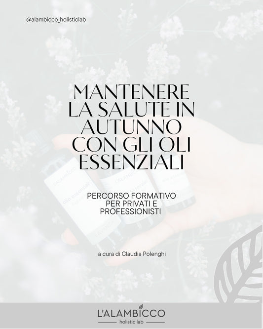 "Come mantenere la salute in autunno con gli oli essenziali: prevenzione e trattamenti sintomatici"